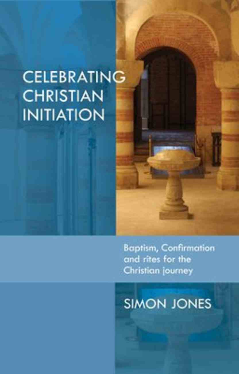 Celebrating Christian Initiation Paperback