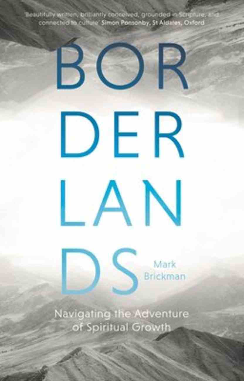 Borderlands: Navigating the Adventures of Spiritual Growth Paperback